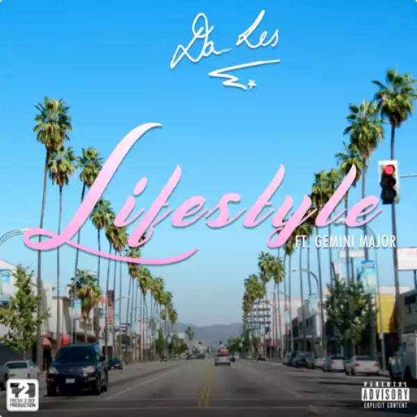 Da LES - Lifestyle ft Gemini Major